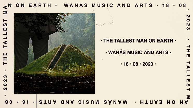 18 augusti är det världspremiär för Wanås Music & Arts med The Tallest Man on Earth