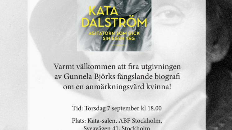 Välkommen till release för en ny biografi om Kata Dalström - ett hisnande levnadsöde!