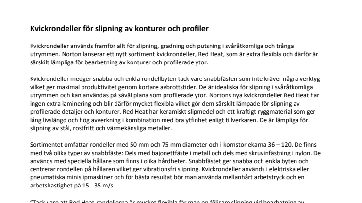 Kvickrondeller för slipning av konturer och profiler
