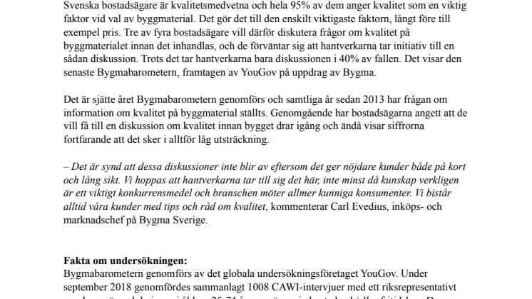 Bostadsägare vill prata kvalitet inför byggnationer