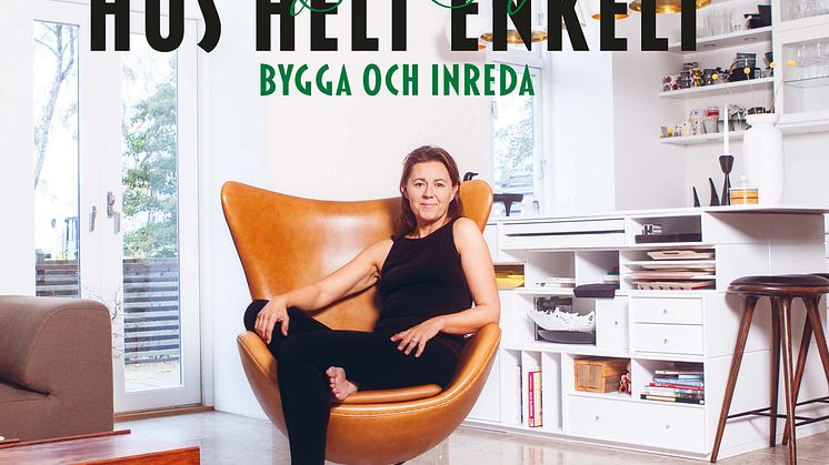 Inredaren och tvprofilen Mija Kinning släpper boken "Hus helt enkelt" 