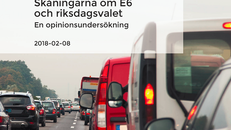 Skåningarna om E6 och riksdagsvalet - ny opinionsundersökning från Handelskammaren