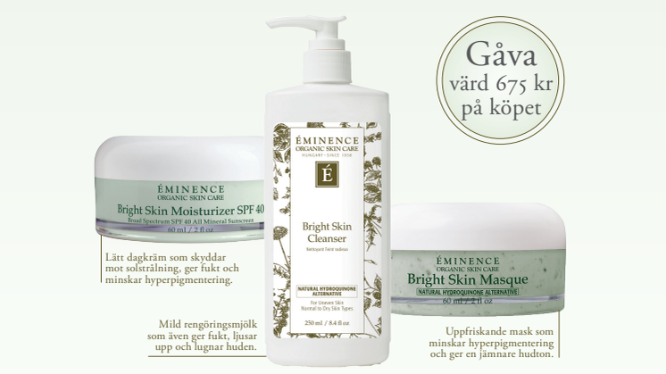 Köp Bright Skin Moisturizer + Mask och få en Bright Skin Cleanser på köpet!
