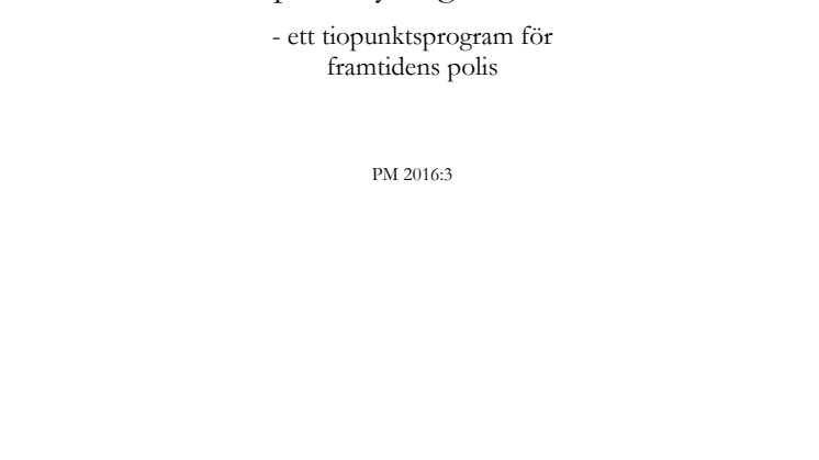 En polismyndighet i tiden - ett tiopunktsprogram för framtidens polis