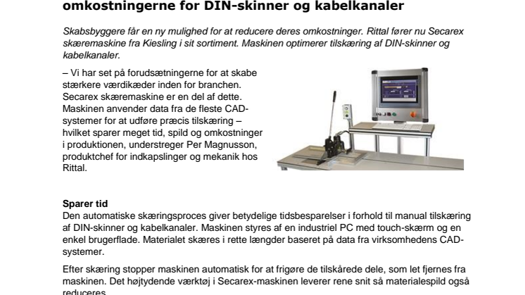 Secarex skæremaskine fra Kiesling "tilskærer" omkostningerne for DIN-skinner og kabelkanaler