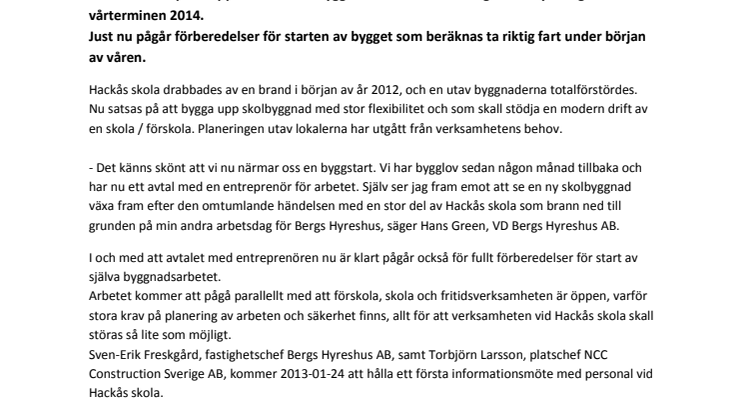 Bergs Hyreshus AB har tecknat avtal med NCC Construction Sverige AB för återuppbyggnaden av Hackås skola