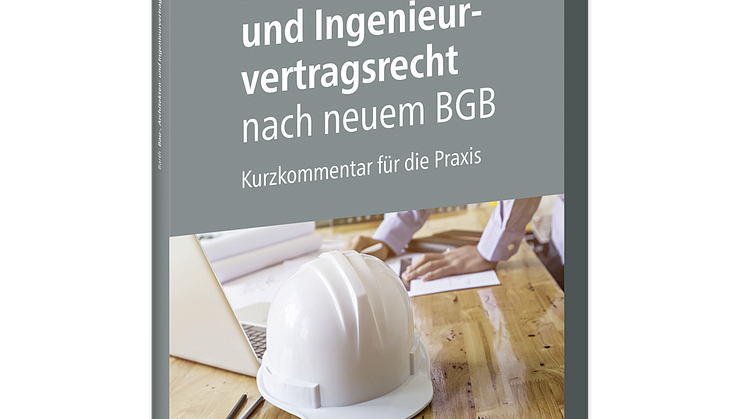 Bau-, Architekten- und Ingenieurvertragsrecht nach neuem BGB