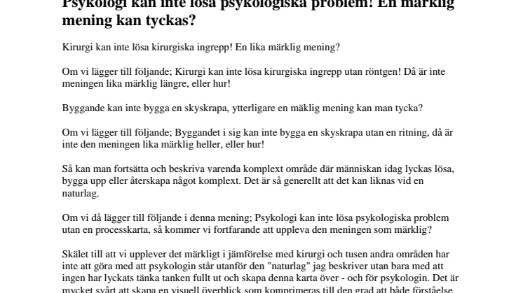 Resultaten talar för sig själv - psykologi kan inte lösa psykologiska problem!