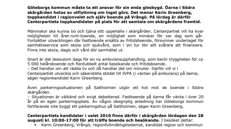 PRESSINBJUDAN. Karin Greenberg (C): "Stoppa sveket mot öborna i södra skärgården!"