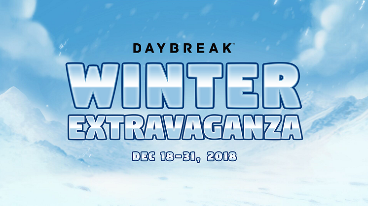 ​‘Tis the Season for Daybreak Games’ Winter Extravaganza Special Offers!  