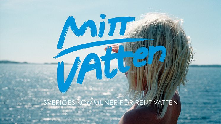 Mitt Vatten är ditt vatten - NSVA deltar i nationell kommunikationssatsning