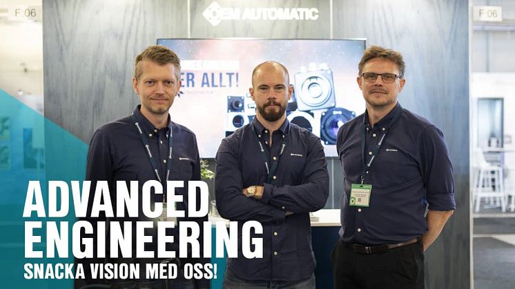 VI VISADE VISIONLÖSNINGAR PÅ ADVANCED ENGINEERING