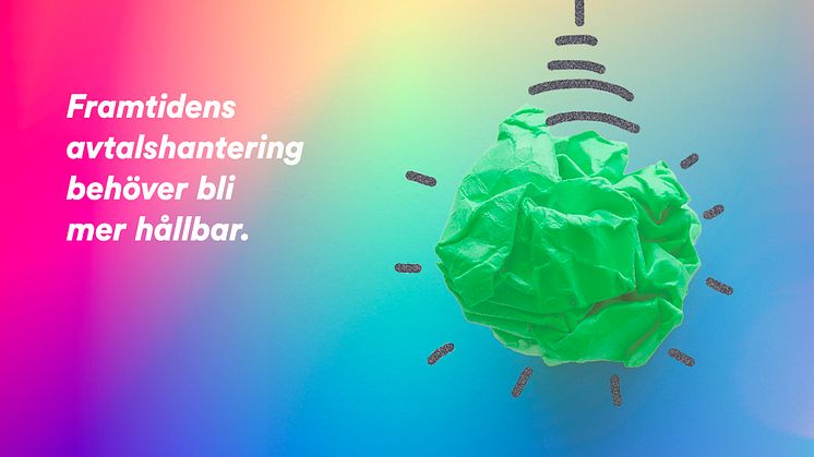 Framtidens avtalshantering behöver bli mer hållbar.