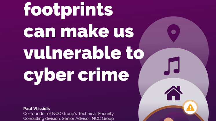 NCC Group: How digital footprints can make us vulnerable to cyber crime