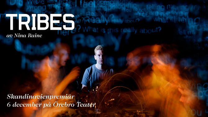 Prisbelönta Tribes får Skandinavienpremiär på Örebro Teater