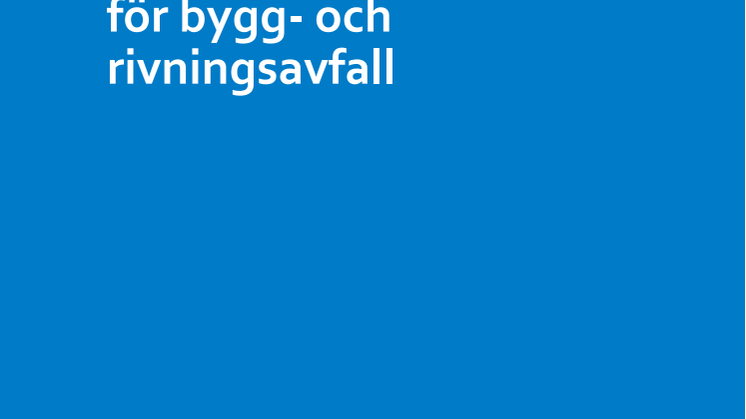 Gemensamma krav för bygg- och rivningsavfall