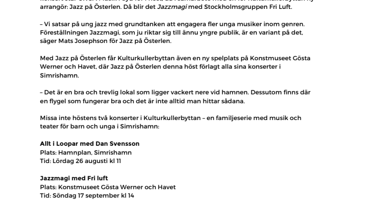 Loopar och ny jazzarrangör i Kulturkullerbyttan
