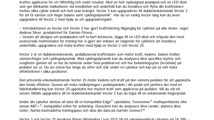 Garmin® presenterar Vector 2 och Vector 2S Kraftmätare med helt nydesignade pedalpodar.	