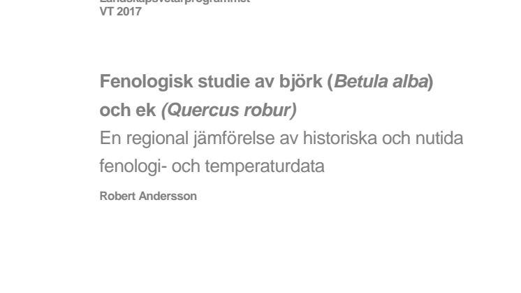 Fenologisk studie av björk (Betula alba) och ek (Quercus robur): En regional jämförelse av historiska och nutida fenologi- och temperaturdata