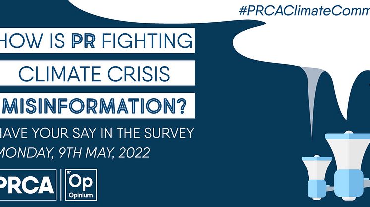 The PR industry and Climate Misinformation: PRCA & Opinium to revisit climate study