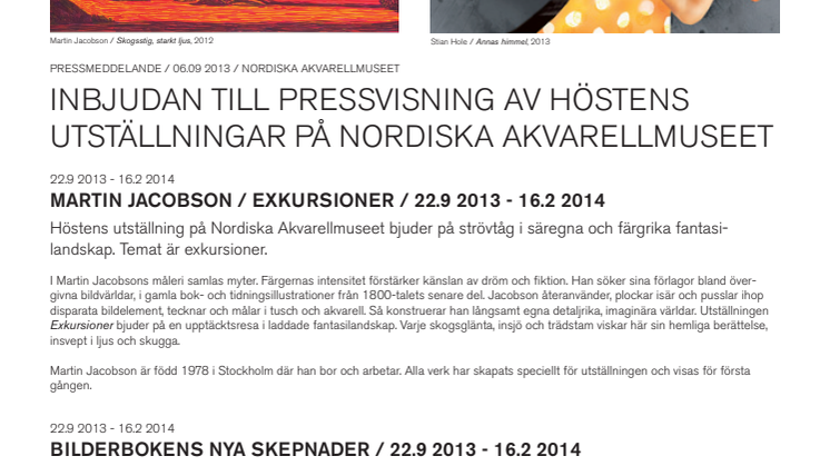 PRESSVISNING AV HÖSTENS UTSTÄLLNINGAR PÅ NORDISKA AKVARELLMUSEET / MARTIN JACOBSON + BILDERBOKENS NYA SKEPNADER