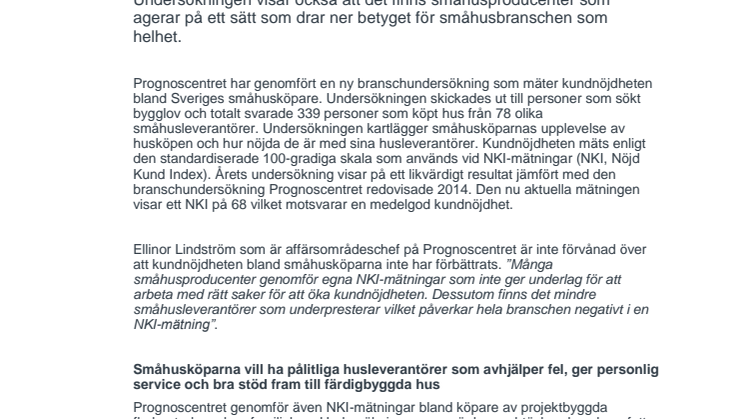 Ny branschundersökning visar att kundnöjdheten hos småhusköpare inte har förbättrats 