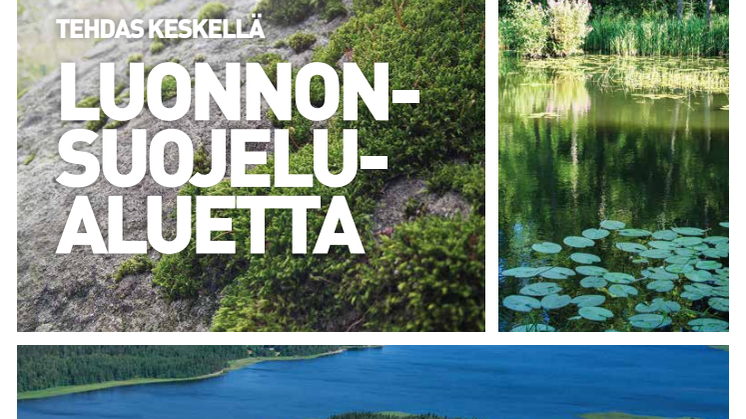 Tehdas keskellä luonnonsuojelualuetta