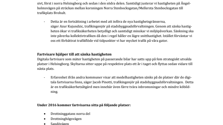 ​Trafikhastigheten sänks i Helsingborg
