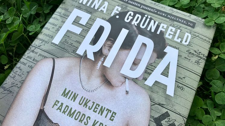 Podcast: Min ukjente farmors krig. Nina F. Grünfeld om jakten på sannheten om farmoren Frida.