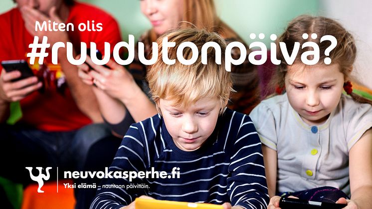 Miten  olisi #ruudutonpäivä?