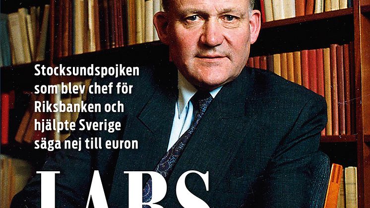 Ny bok: Lars Wohlin - Stocksundspojken som blev riksbankschef och hjälpte Sverige säga nej till euron