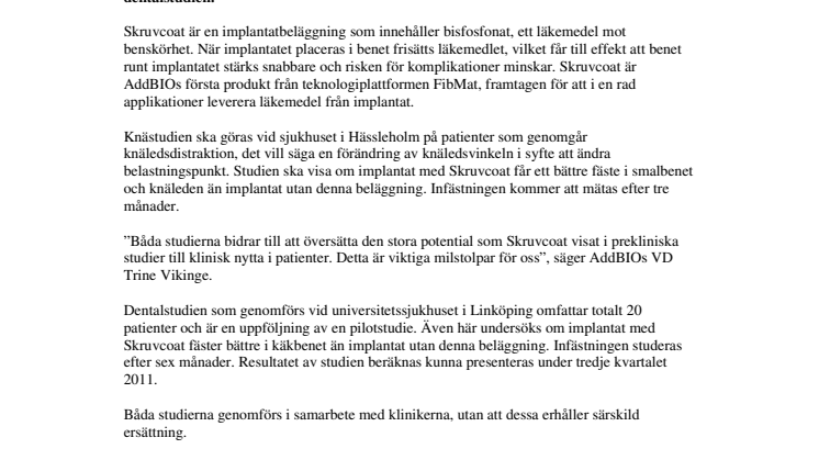 Klartecken för klinisk studie med Skruvcoat