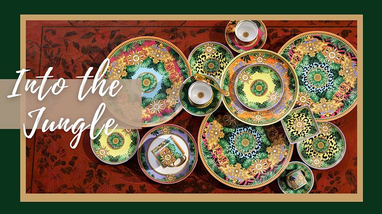 Into the Jungle: Eine botanische Entdeckungsreise mit Rosenthal meets Versace und Sambonet