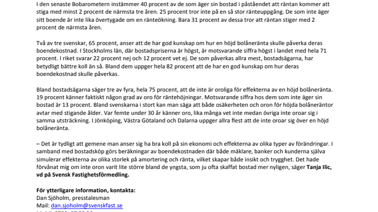 Få oroar sig för höjda bolåneräntor