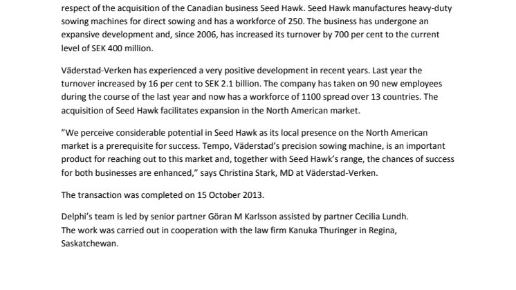 Delphi has assisted Väderstad-Verken in respect of the acquisition of the Canadian company Seed Hawk