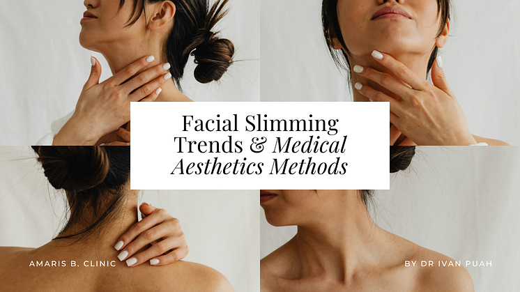 Facial Slimming Trends & Medical Aesthetics Methods