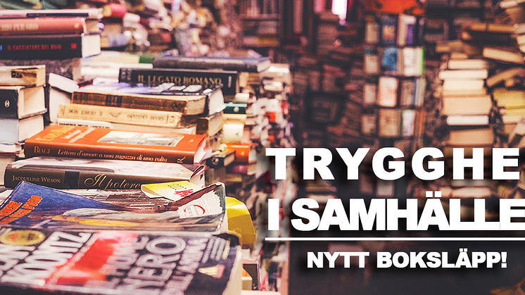 Ny rapport: Trygghet i Samhället