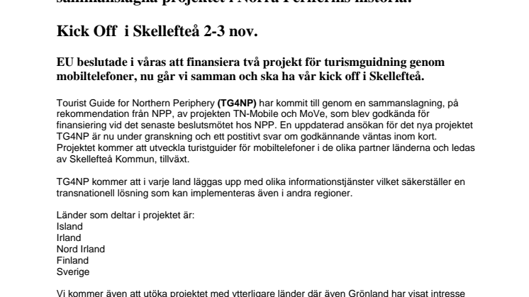 TG4NP är på väg att dras igång som det första sammanslagna projektet i Norra Periferins historia! 