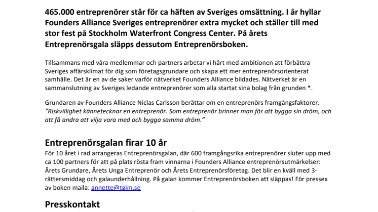Riskvillighet och engagemanget att bygga sin dröm särskiljer framgångsrika entreprenörer enligt Founders Alliances grundare Niclas Carlsson - som firar Entreprenörsgalan för 10:e året i rad ikväll