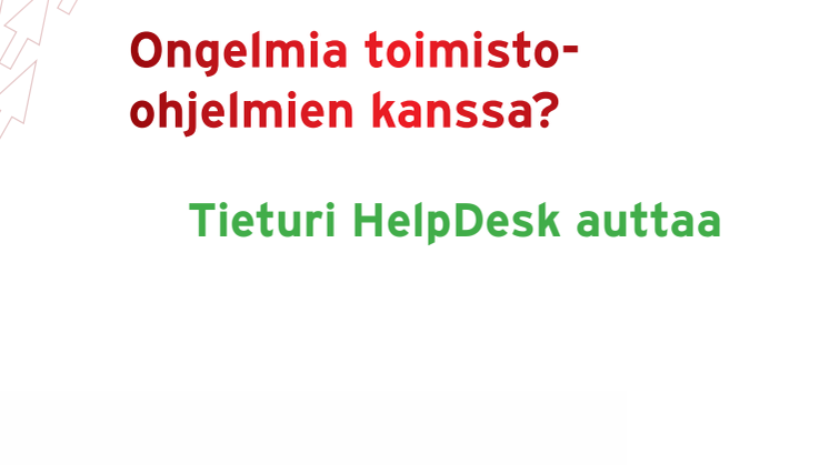 Esite: Ongelmia toimisto-ohjelmien kanssa? – Tieturi HelpDesk auttaa