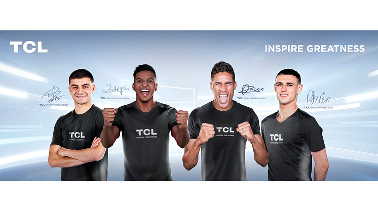 TCL Kicks Off its Latest Sponsorship with Football Stars to Inspire Greatness