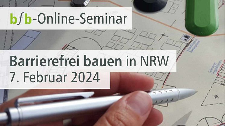 Das interaktive Online-Seminar für alle, die in NRW barrierefreie Gebäude planen, bauen oder genehmigen!