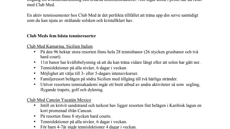 Bli ett tennisproffs på semestern. Club Med listar sina top 5 resorter för tennisspelaren.