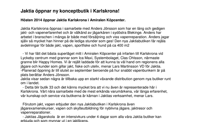 Jaktia öppnar sin 33:e konceptbutik. Karlskrona, Amiralens köpcenter. 