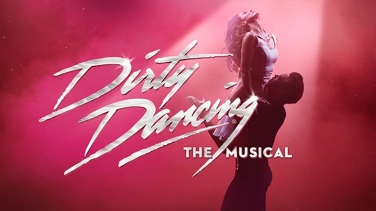 Megasuccessen DIRTY DANCING – THE MUSICAL vender tilbage i ny luksusversion med stjernecast