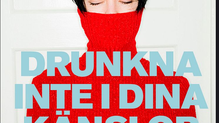 Omslagsbild: Drunkna inte i dina känslor