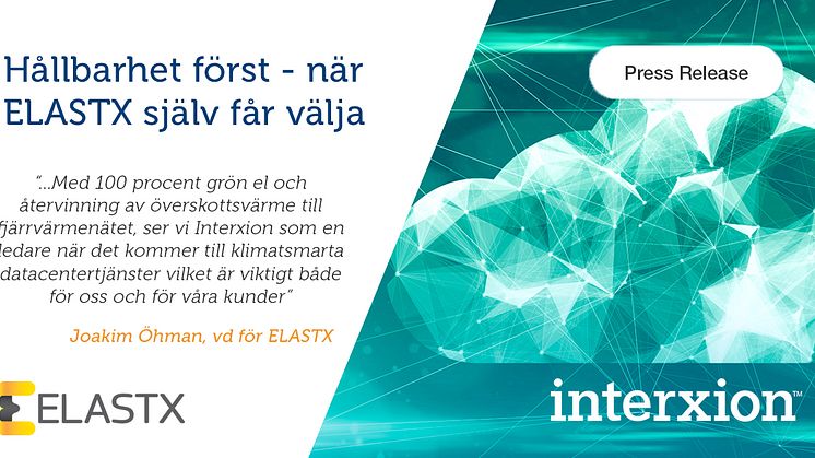 Hållbarhet, säkerhet och konnektivitet i fokus när den svenska molnleverantören flyttar in i Interxions datacenter.