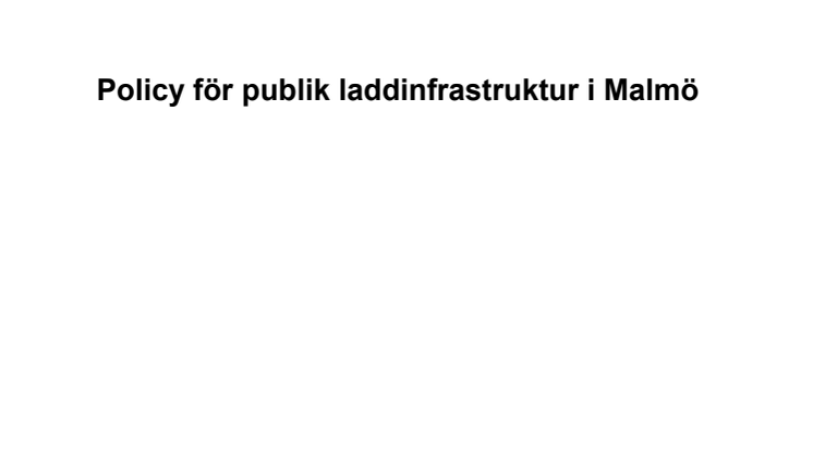Förslag policy för publik laddinfrastruktur i Malmö