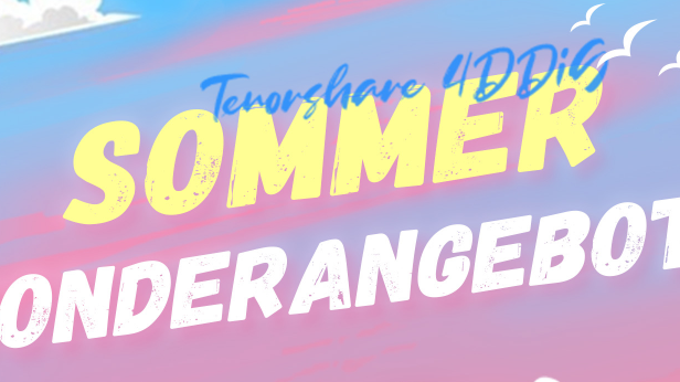 4DDiG  Sommerangebot: Erhalten Sie 30 % Rabatt auf alle Produkte