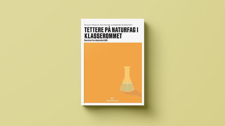 Ny bok: Tettere på naturfag i klasserommet